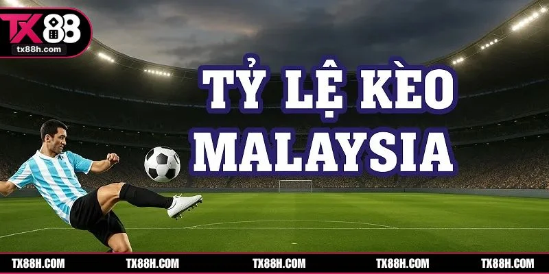 Tỷ lệ kèo Malaysia có đặc điểm về Odds riêng biệt